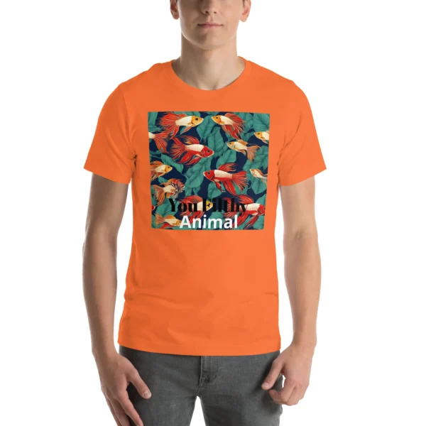 1 YOU FILTHY ANIMAL - CLEAN YOU FISH TANK CAMPAIGN T-SHIRT - Image 10