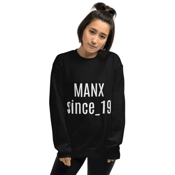 Manx Since 19_Something Unisex Sweatshirt